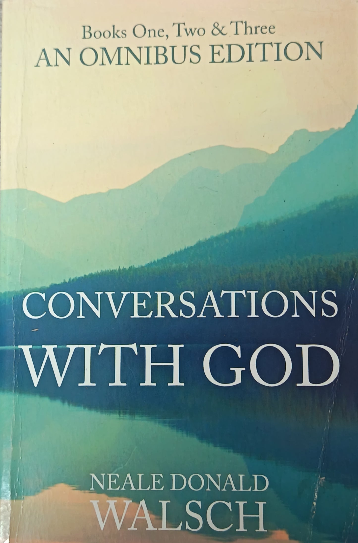 Conversations With God By:  Neale Donald Walsch