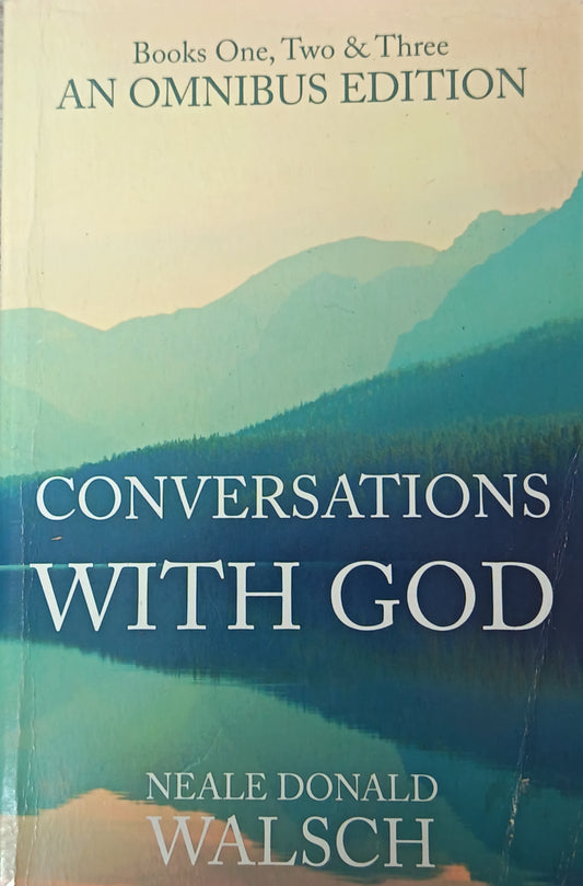 Conversations With God By:  Neale Donald Walsch