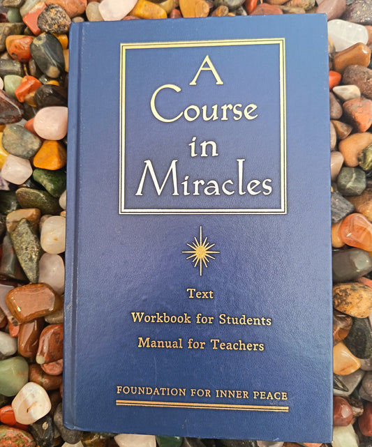 A Course In Miracles By: Helen Schucman