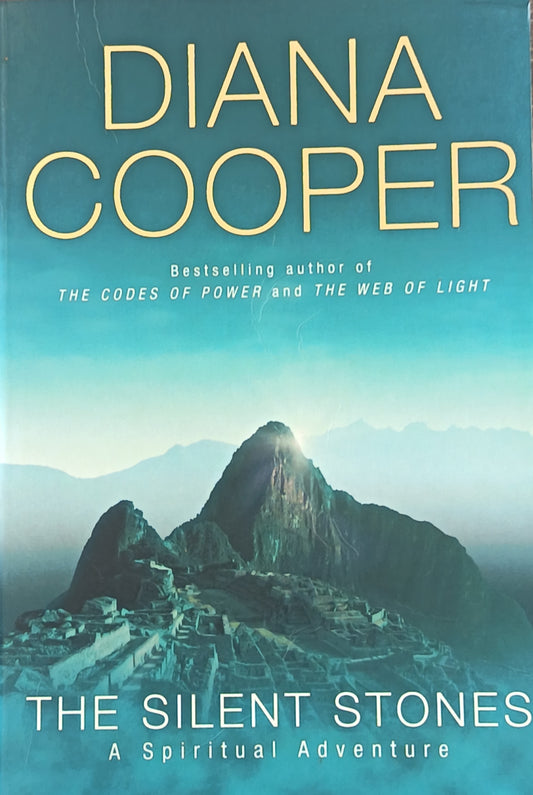 The Silent stones By: Diana Cooper