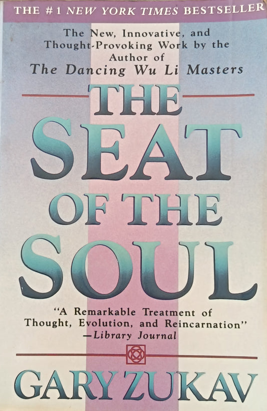 The Seat of The Soul By: Gary Zukav