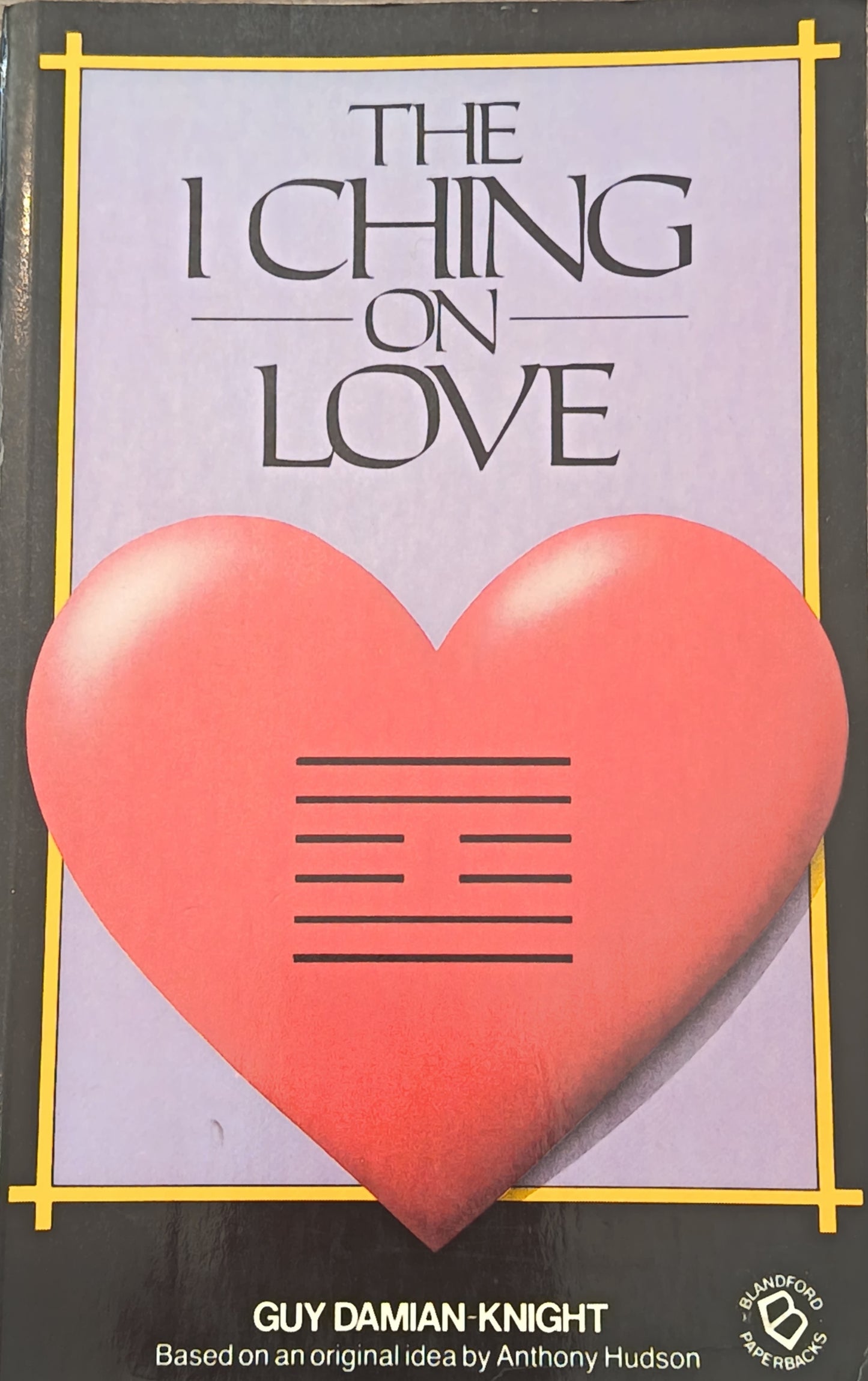 The Iching On Love By: Guy Damian-Knight