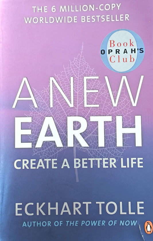 A New Earth By: Eckhart Tolle