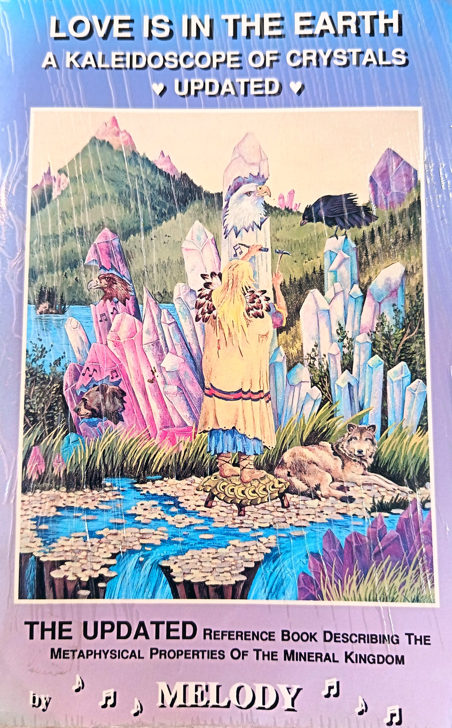 Love In The Earth A Kaleidoscope Of Crystals By: Melody