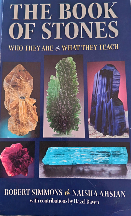 The Book Of Stones By: Robert Simmons And Naisha Ahsian