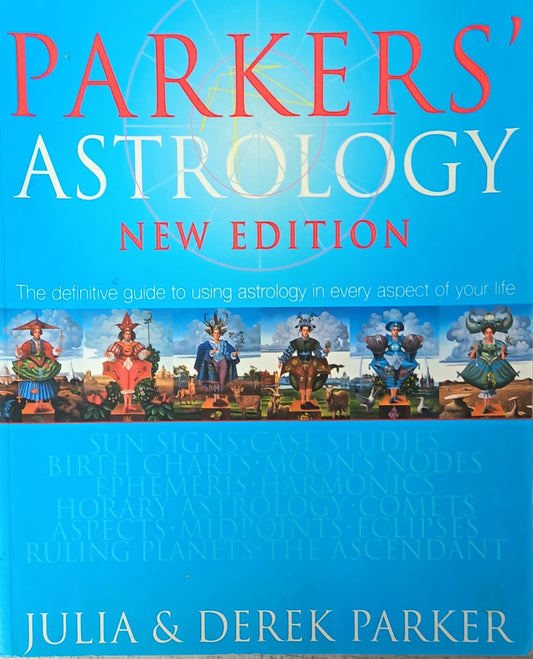 Parkers Astrology New Edition By: Julia and Derek Parker